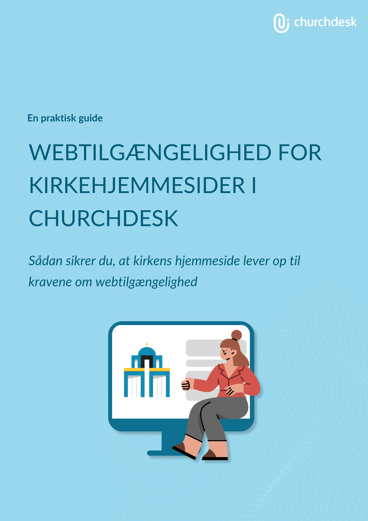 Guide Webtilgængelighed i ChurchDesk Guide Webtilgængelighed i ChurchDesk